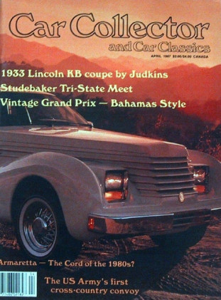 CAR COLLECTOR & CAR CLASSICS 1987 APR - STUDEBAKER, '33 LINCOLN KB COUPE